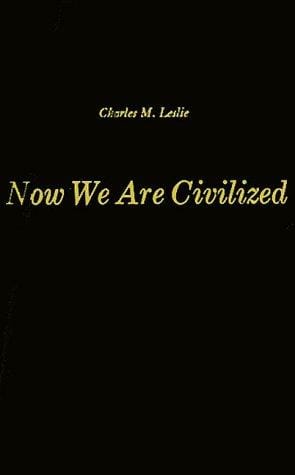 Now we are civilized: a study of the world view of the Zapotec Indians of Mitla, Oaxaca