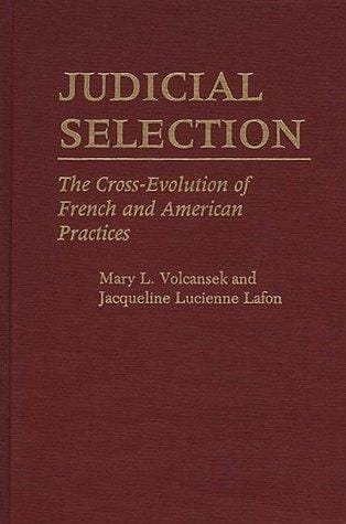 Judicial selection: the cross-evolution of French and American practices