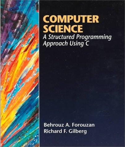 Computer science: a structured programming approach using C