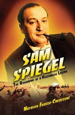 Sam Spiegel: the incredible life and times of  Hollywood's most iconoclastic producer, the miracle worker who went from penniless refugee to show biz legend, and made possible The African Queen, On the Waterfront, The Bridge on the River Kwai, and Lawrence of Arabia