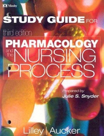 Study Guide for Pharmacology and the Nursing Process
