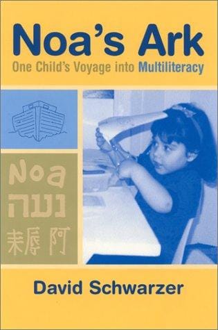 Noa's ark: one child's voyage into multiliteracy