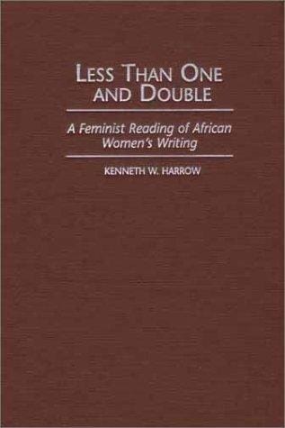 Less than one and double: a feminist reading of African women's writing