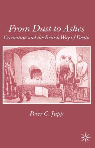 From dust to ashes: cremation and the British way of death