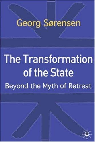 transformation of the state: beyond the myth of retreat