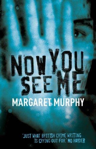 Now You See Me~Margaret Murphy
