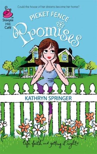 Picket Fence Promises: Pritchett Series #2 (Life, Faith & Getting It Right #23) (Steeple Hill Cafe)