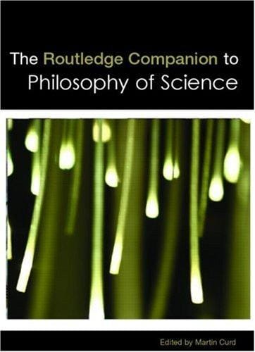 The Routledge Companion To Philosophy Of Science