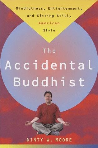 The Accidental Buddhist