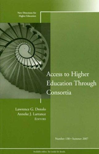 Access to Higher Education Through Consortia: New Directions for Higher Education (J-B HE Single Issue Higher Education)