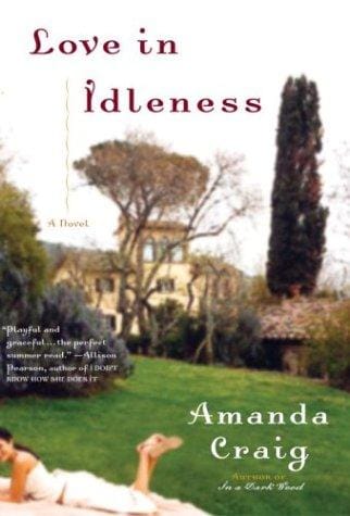 Love in idleness: a novel