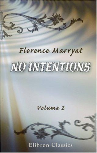 No Intentions: A Novel. Volume 2