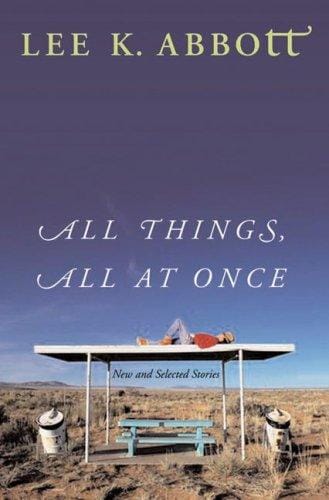 All things, all at once: new and selected stories