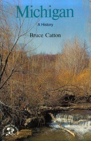 Michigan: A History (States and the Nation)