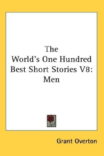 The World's One Hundred Best Short Stories V8: Men
