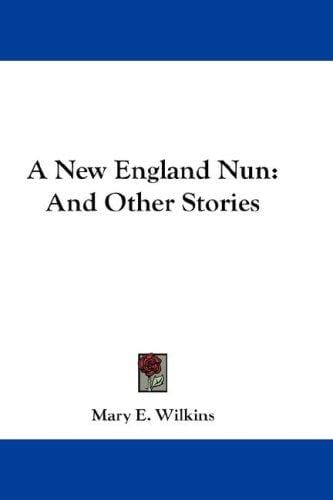 A New England Nun: And Other Stories