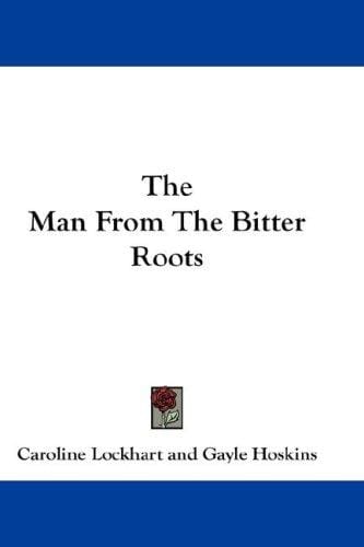 The Man From The Bitter Roots