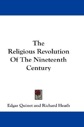 The Religious Revolution Of The Nineteenth Century