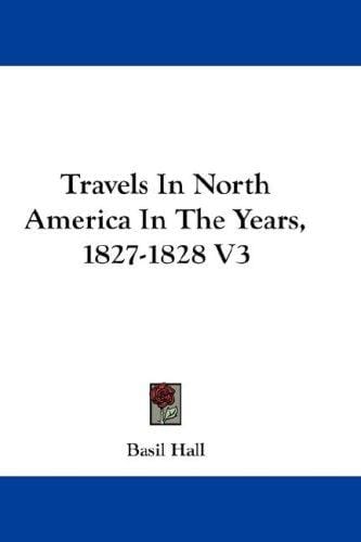 Travels In North America In The Years, 1827-1828 V3