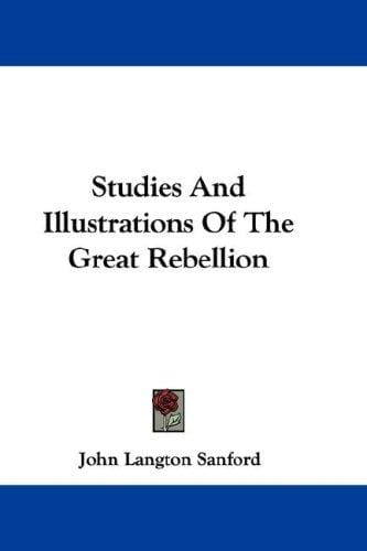 Studies And Illustrations Of The Great Rebellion