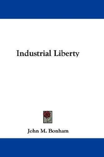 Industrial Liberty