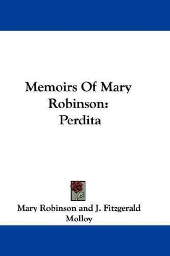 Memoirs Of Mary Robinson: Perdita