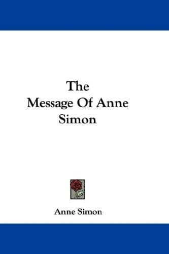 The Message Of Anne Simon