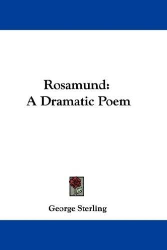 Rosamund: A Dramatic Poem
