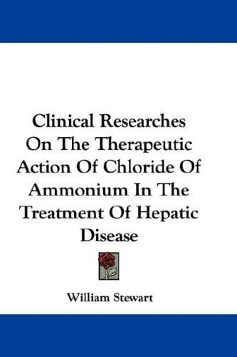 Clinical Researches On The Therapeutic Action Of Chloride Of Ammonium In The Treatment Of Hepatic Disease