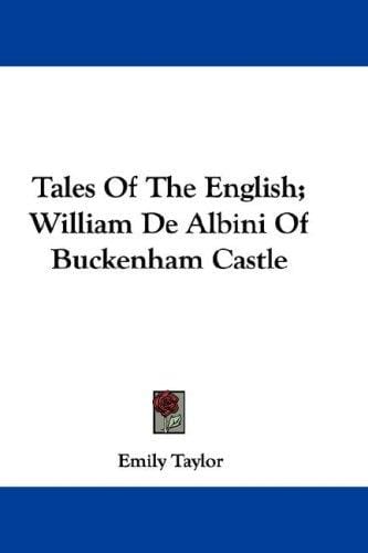 Tales Of The English; William De Albini Of Buckenham Castle