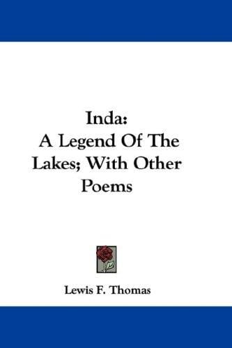 Inda: A Legend Of The Lakes; With Other Poems
