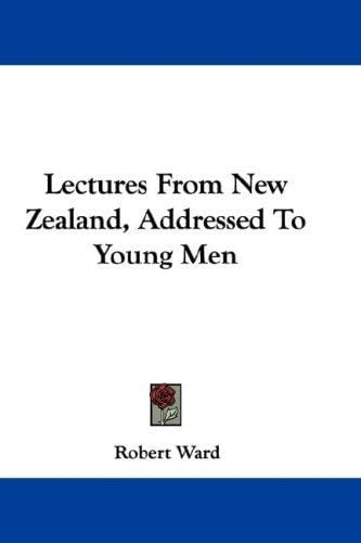 Lectures From New Zealand, Addressed To Young Men