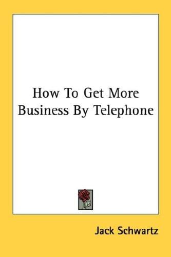 How To Get More Business By Telephone