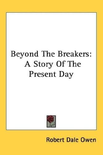 Beyond The Breakers: A Story Of The Present Day