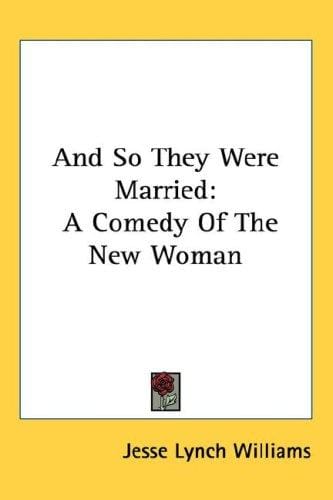 And So They Were Married: A Comedy Of The New Woman