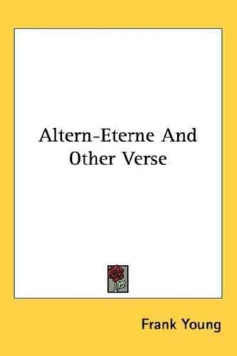 Altern-Eterne And Other Verse