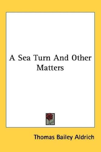 A Sea Turn And Other Matters