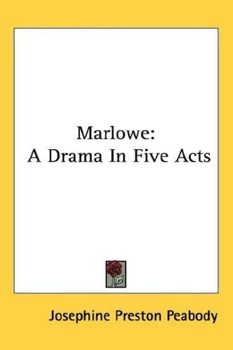 Marlowe: A Drama In Five Acts