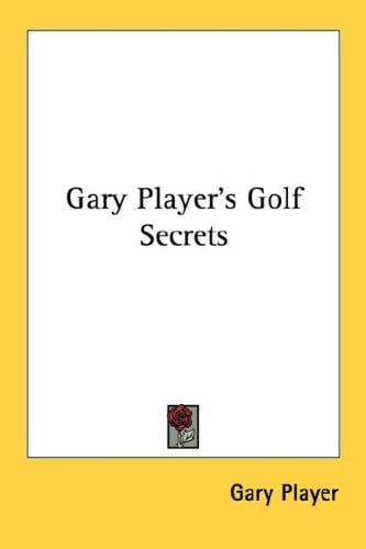 Gary Player's Golf Secrets