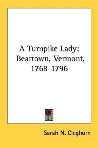 A Turnpike Lady: Beartown, Vermont, 1768-1796