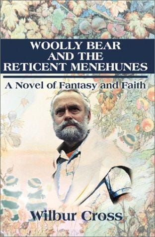Woolly Bear and the Reticent Menuhunes: A Novel of Fantasy and Faith
