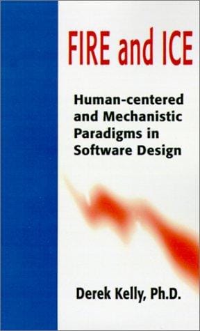 Fire and Ice: Human-Centered and Mechanistic Paradigms in Software Design