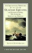 The interesting narrative of the life of Olaudah Equiano, or Gustavus Vassa, the African: an authoritative text