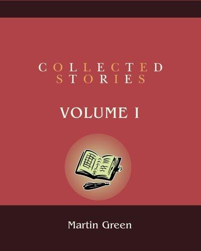 Collected Stories: Volume I