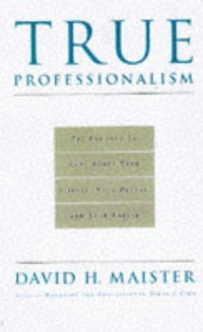 TRUE PROFESSIONALISM.