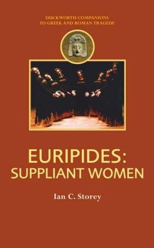 Euripides: Suppliant Women (Companions to Greek and Roman Tragedy)
