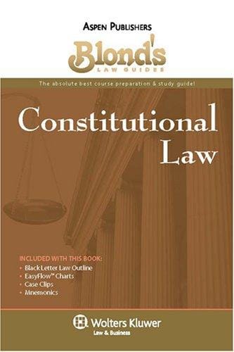 Blond's Law Guides: Constitutional Law (Blond's Law Guides)