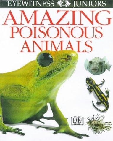 Poisonous Animals (Amazing Worlds)