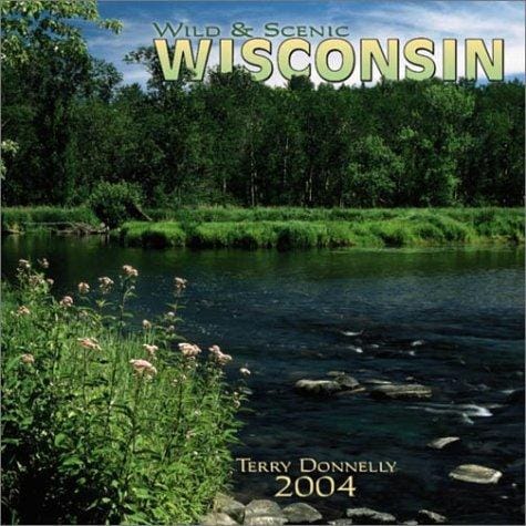 Wild & Scenic Wisconsin 2004 Calendar