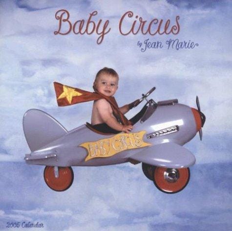 Baby Circus Airplane 2005 Calendar